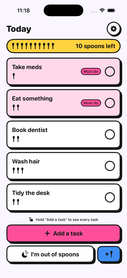 The Spoondraw home screen. A yellow bar reads ten spoons left, above a short
                    list of tasks: take meds, eat something, book dentist, wash hair, tidy the desk.
                    Each shows its cost as a row of spoons.